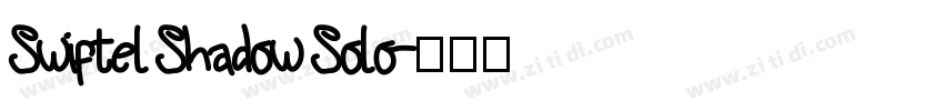 Swiftel Shadow Solo字体转换